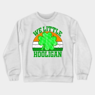 Wee Little Hooligan Funny St. patricks Day Crewneck Sweatshirt